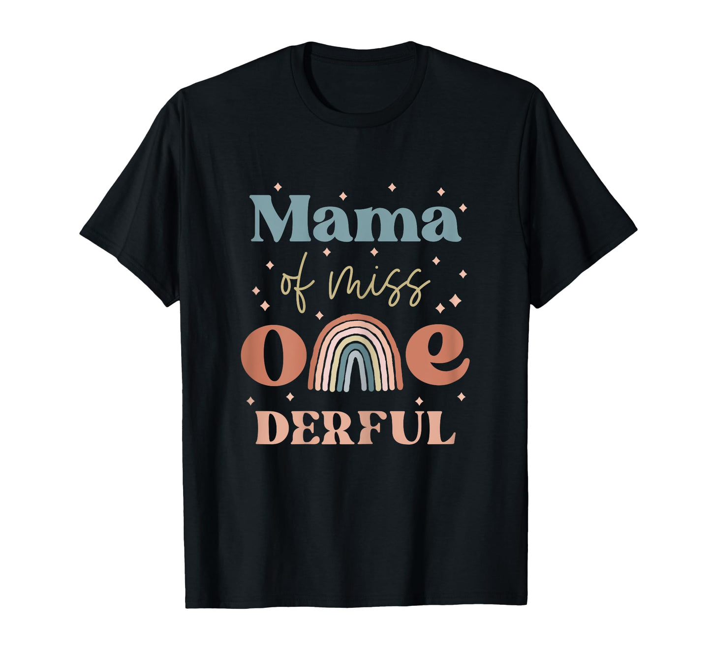 Mama of Miss Onederful Boho Rainbow Daughter First Birthday T-Shirt