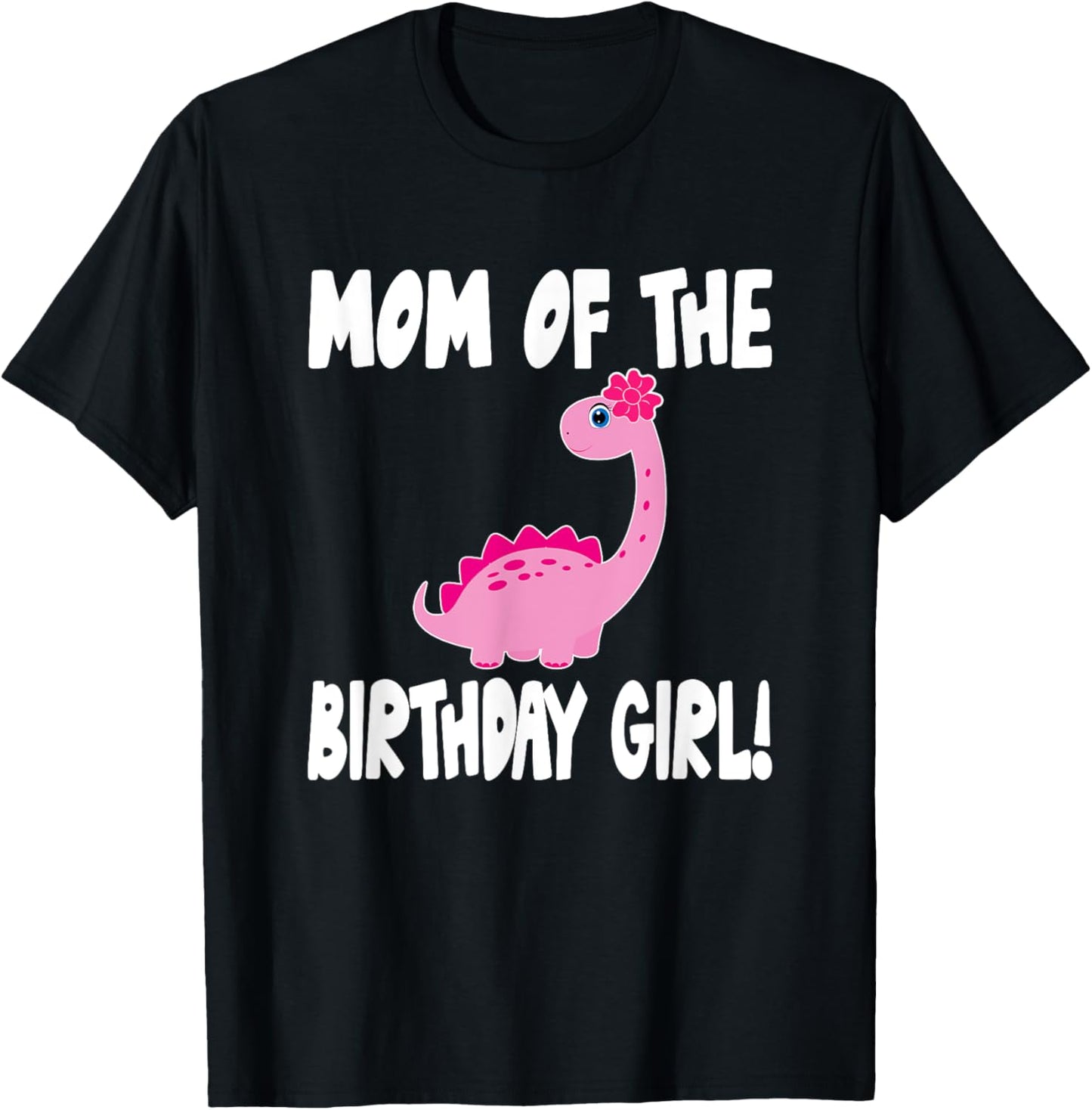 Mom Of The Birthday Girl Dinosaur Matching Family Party T-Shirt