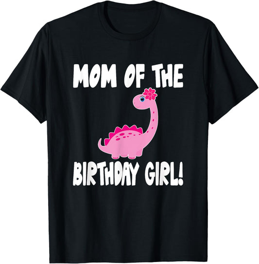 Mom Of The Birthday Girl Dinosaur Matching Family Party T-Shirt