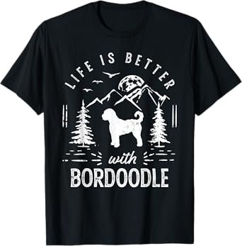 Bordoodle Life Better Mom Dad Dog T-Shirt