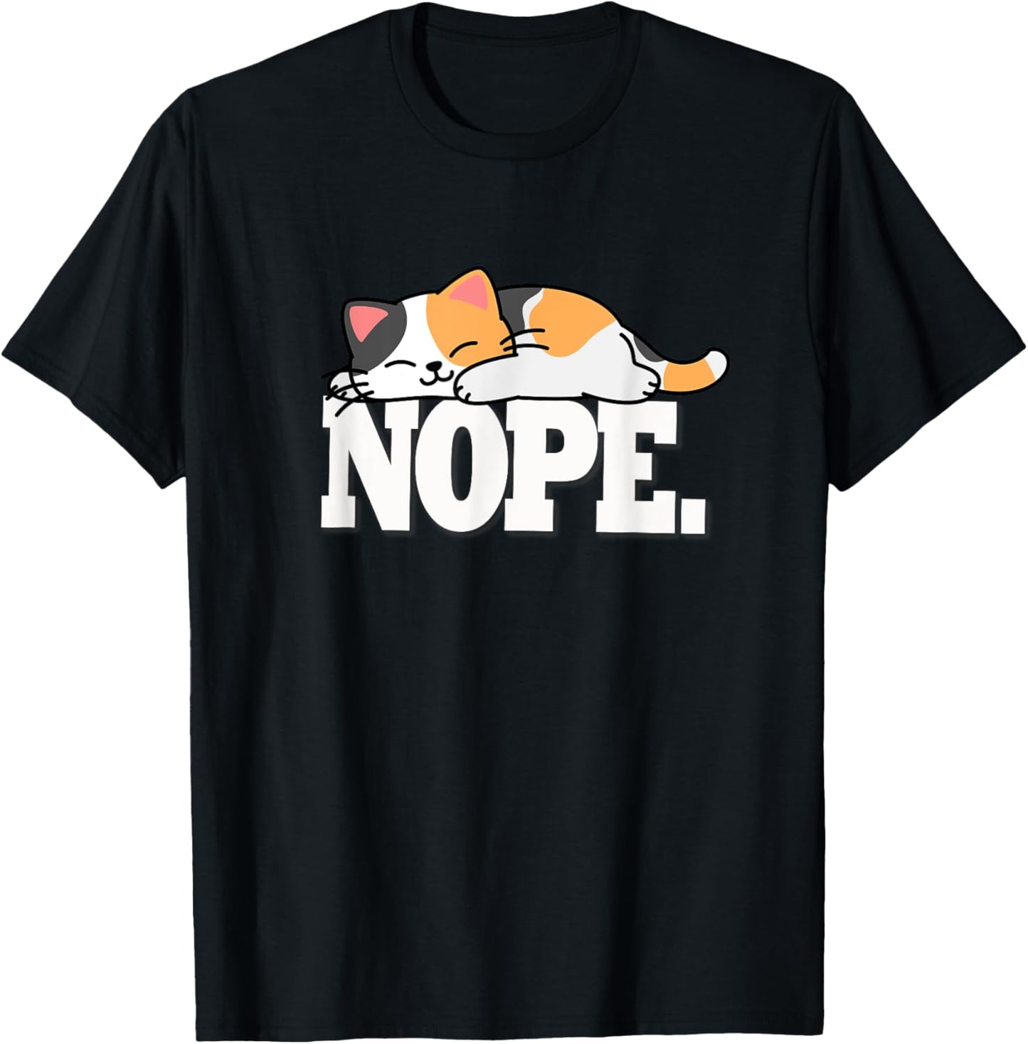 Funny Calico Kitty Owner Gifts Shirts & Hoodies Kawaii NOPE Calico Cat Lover T-Shirt