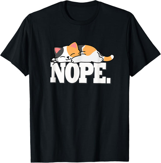 Funny Calico Kitty Owner Gifts Shirts & Hoodies Kawaii NOPE Calico Cat Lover T-Shirt