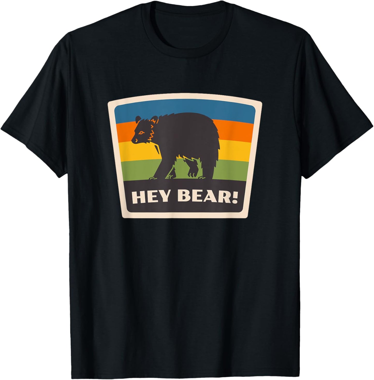 Hey Bear! Funny Hiking Outdoors Black Grizzly Bear Survival T-Shirt