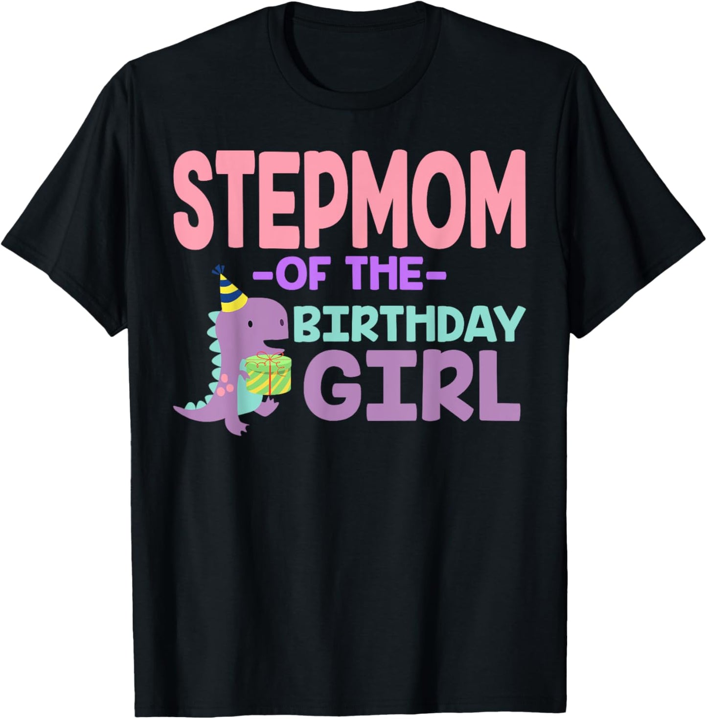Stepmom of The Birthday For Girl Saurus Rex Dinosaur Party T-Shirt