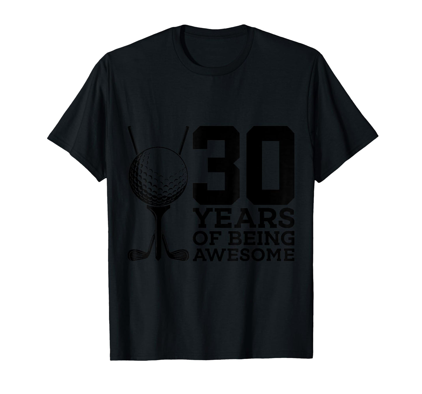30 YEARS OF BEING AWESOME GOLF 30TH BIRTHDAY T-Shirt