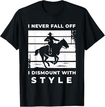 Funny Horse Quote Outfit For A Lover Of Horse T-Shirt