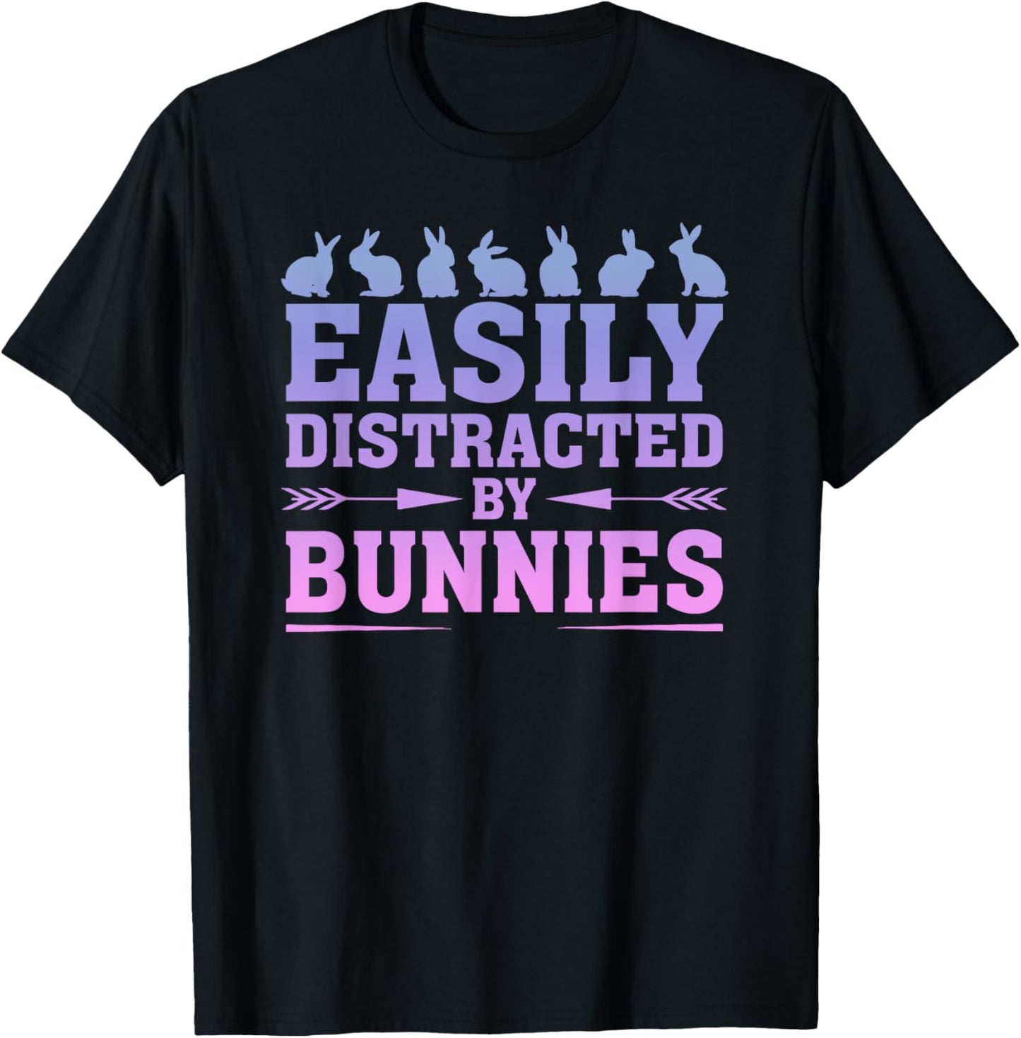 Easily Distracted by Bunnies Funny Joke Bunny Rabbit Graphic T-Shirt