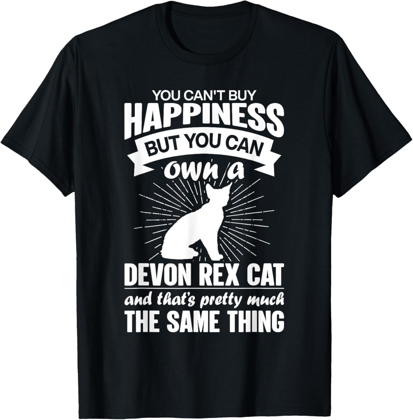 Can't Buy Happiness But Can Buy A Devon Rex Cat T-Shirt