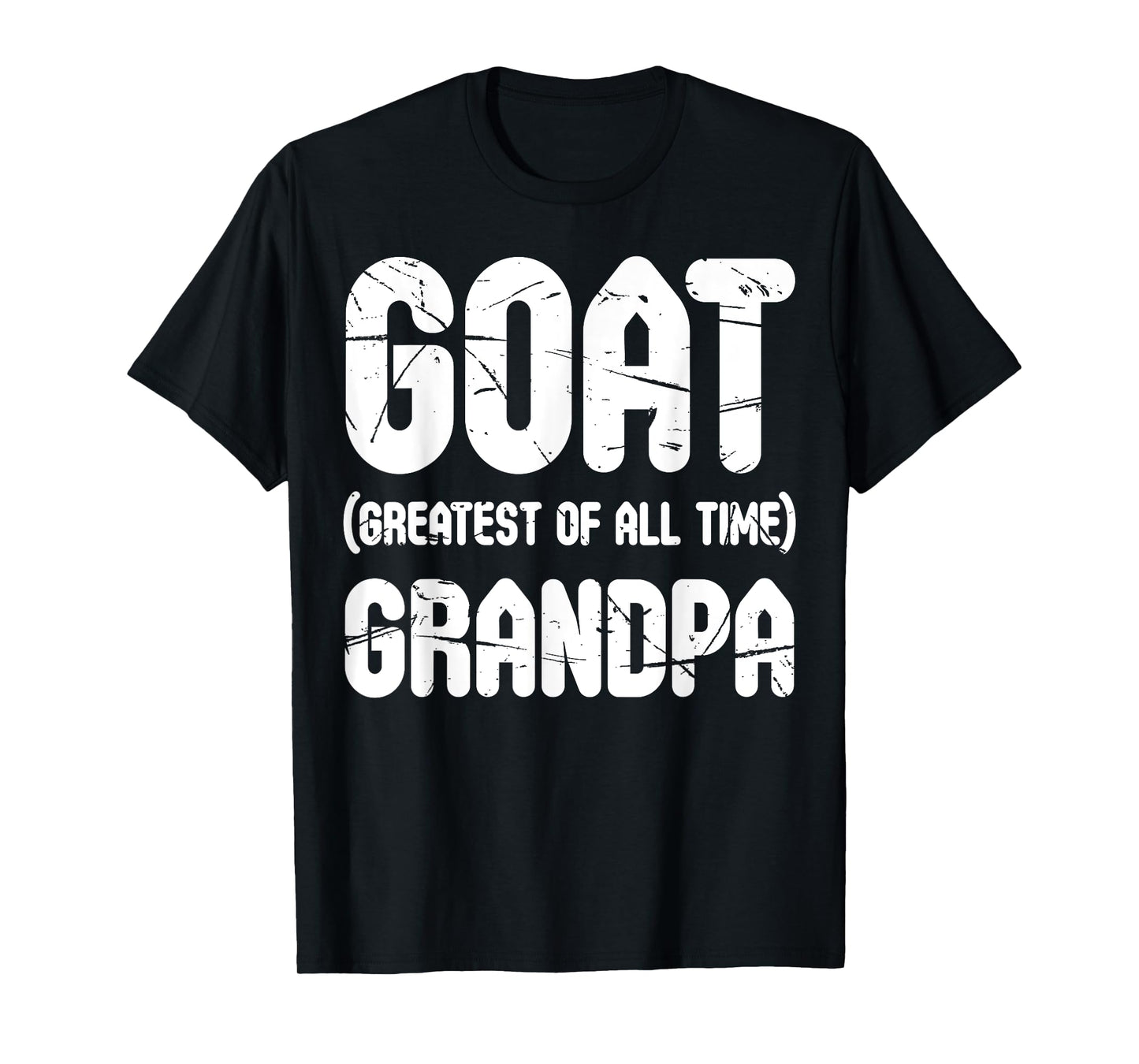 Mens GOAT Greatest Of All Time Grandpa Shirt For Father's Day T-Shirt
