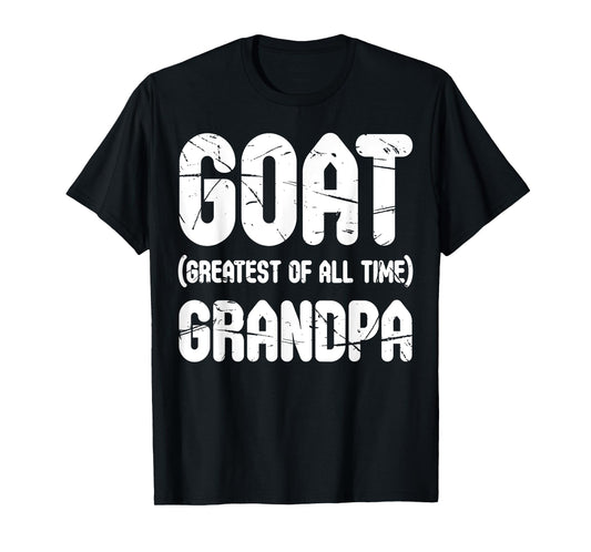 Mens GOAT Greatest Of All Time Grandpa Shirt For Father's Day T-Shirt