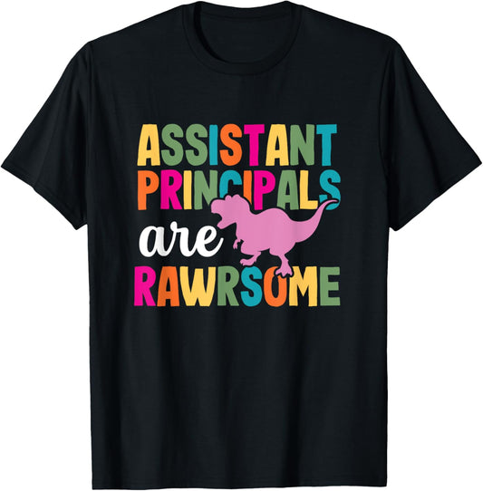 Dinosaur Assistant Principal School Teacher Appreciation Men Women T-Shirt
