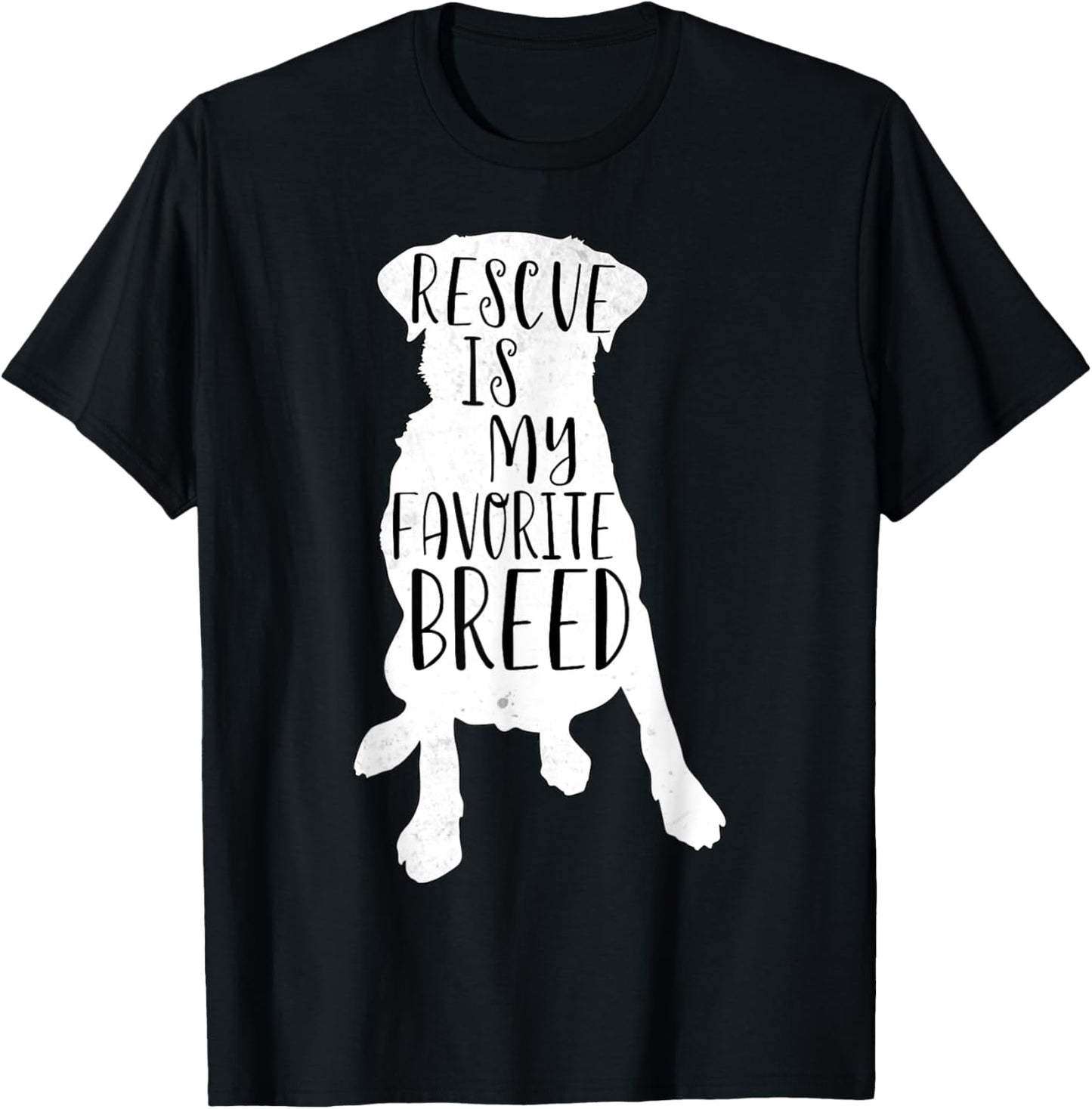 Dog Rescue Shirt Rescue is my Favorite breed men women gift T-Shirt