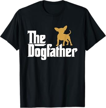 The Dogfather Chihuahua Funny Dog T Shirt-tee Men Women Girls Kids T-Shirt