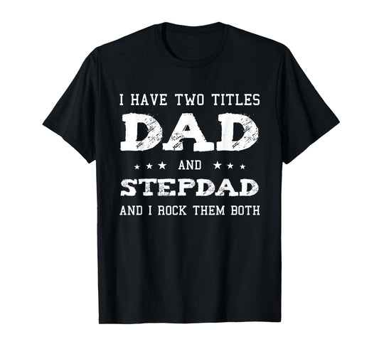 Best Dad and Stepdad Shirt Cute Fathers Day Gift from Wife T-Shirt