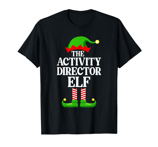 Activity Director Elf Family Matching Group Funny Christmas T-Shirt
