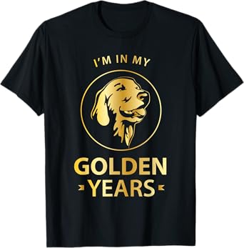 Golden Retriever Dog Lovers T-Shirt - I'm In My Golden Years T-Shirt