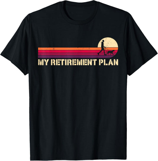 My Retirement Plan Walking Dog Silhouette Dog Silhouette T-Shirt