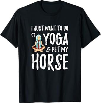 Yoga and Horse for Funny Horse Mom Gift Idea T-Shirt