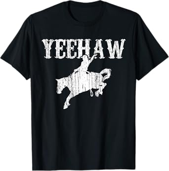 Horse Riding Yeehaw Rodeo Cowboy Western Country T-Shirt