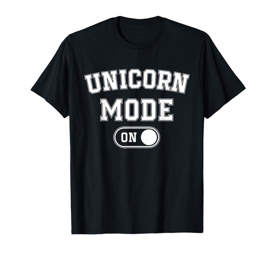 Unicorn Mode On Costume Funny Magical Equine Gift Cosplayer T-Shirt