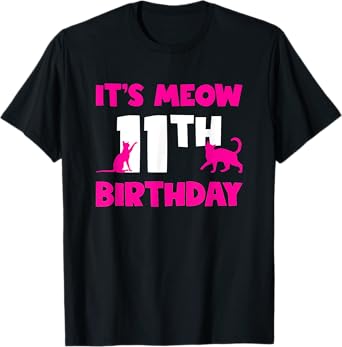 Cat Birthday Party It's Meow 11th Birthday 11 Year Old Girl T-Shirt