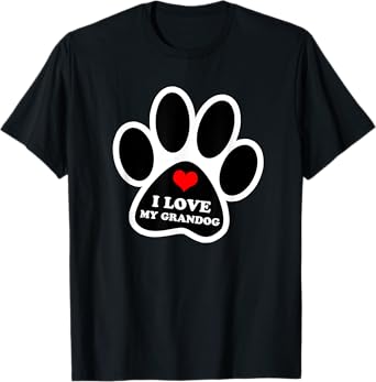 I Love My Grandog Best Funny Gift For Dog Loving Parents T-Shirt