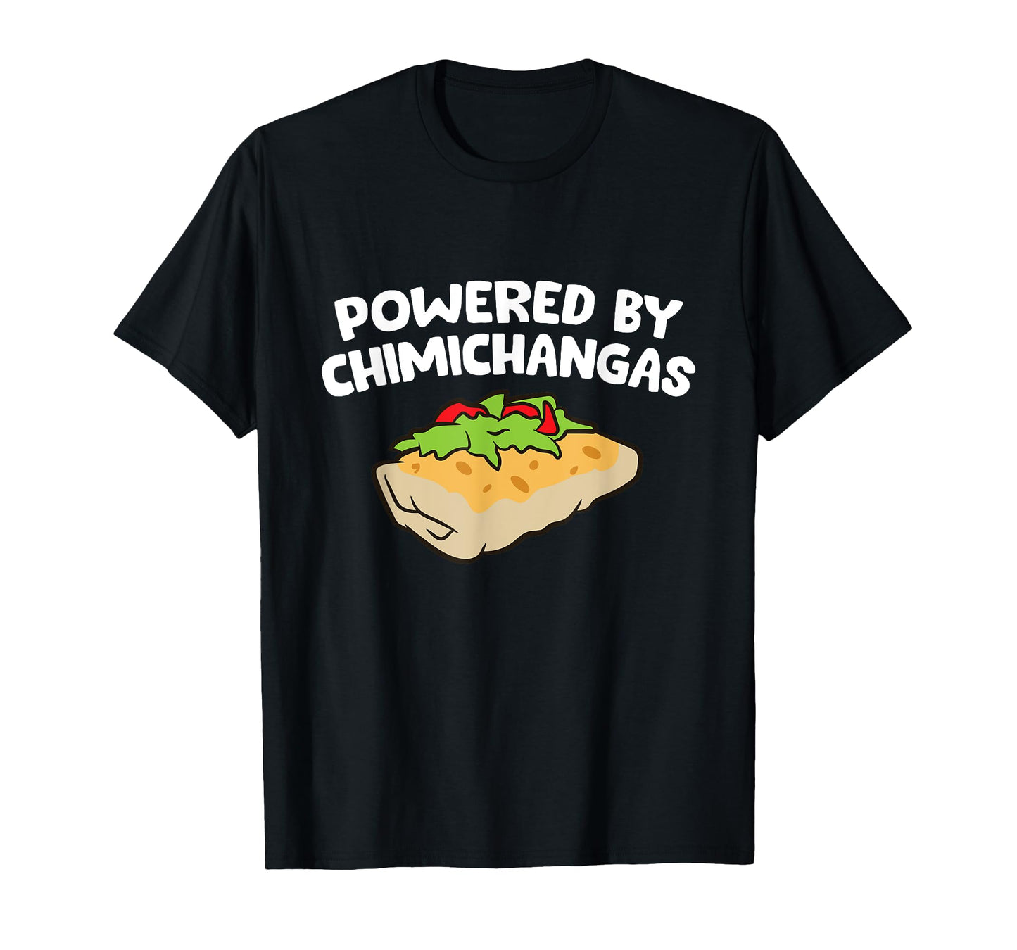 Powered By Chimichangas T-Shirt