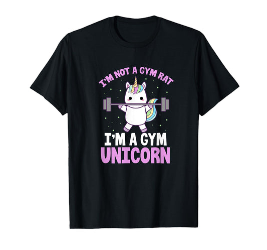 I'm Not A Gym Rat I'm A Gym Unicorn Funny Fitness Lifting T-Shirt