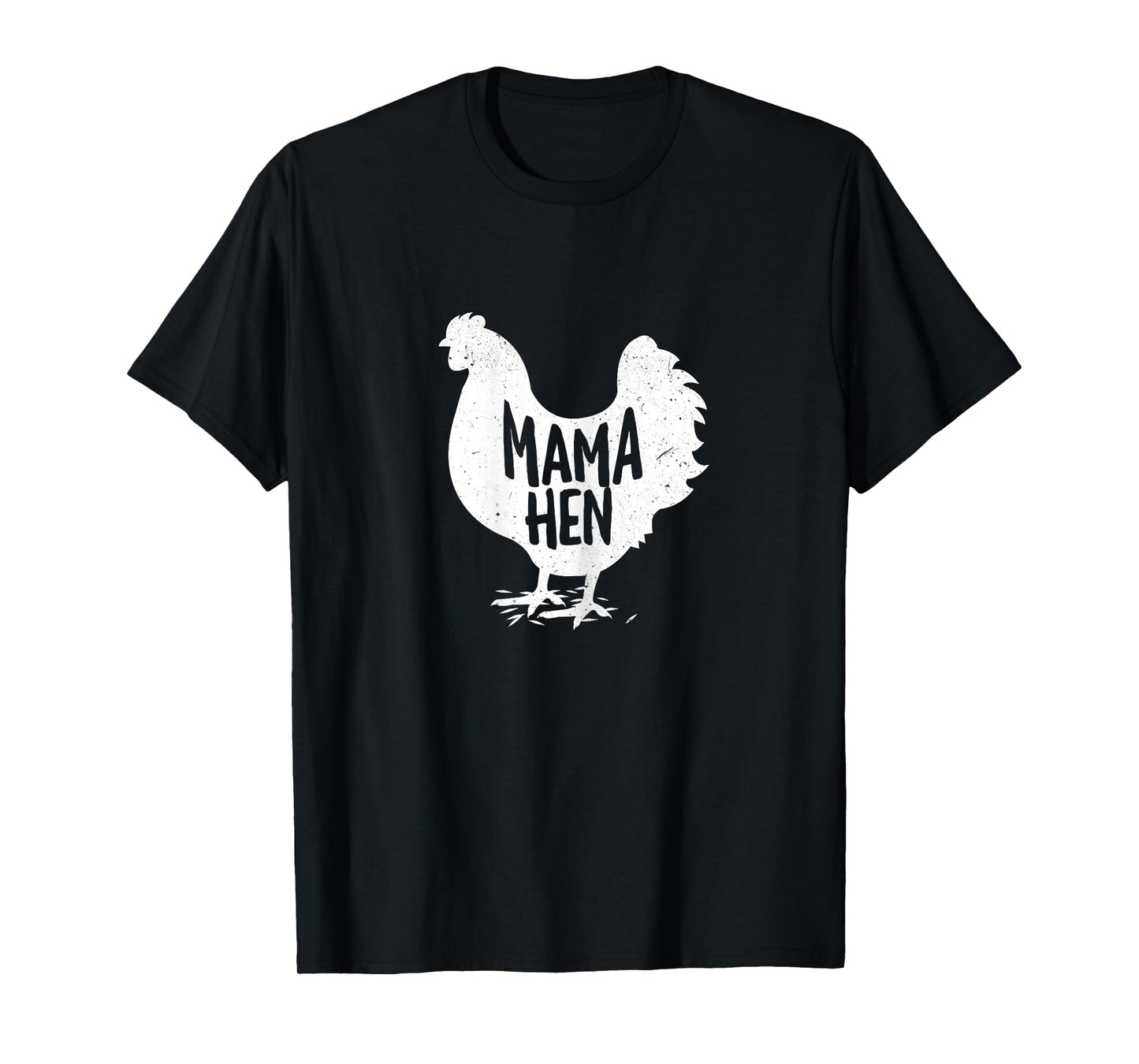 Mama Hen Chicken Funny Farm Wife Mom Mommy Mother Farmer T-Shirt