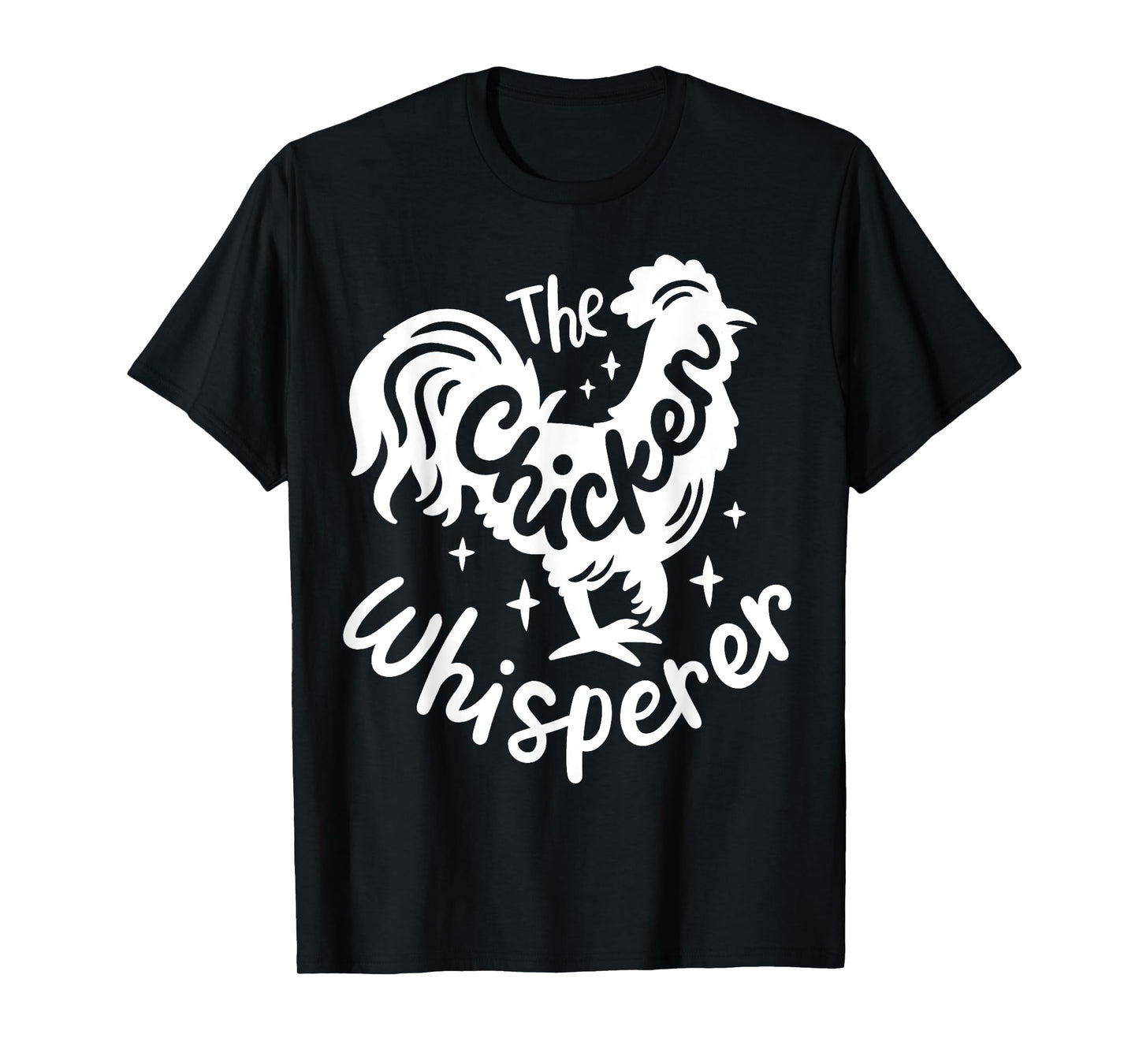 The Chicken Whisperer Funny Chicken Lover Farming T-Shirt