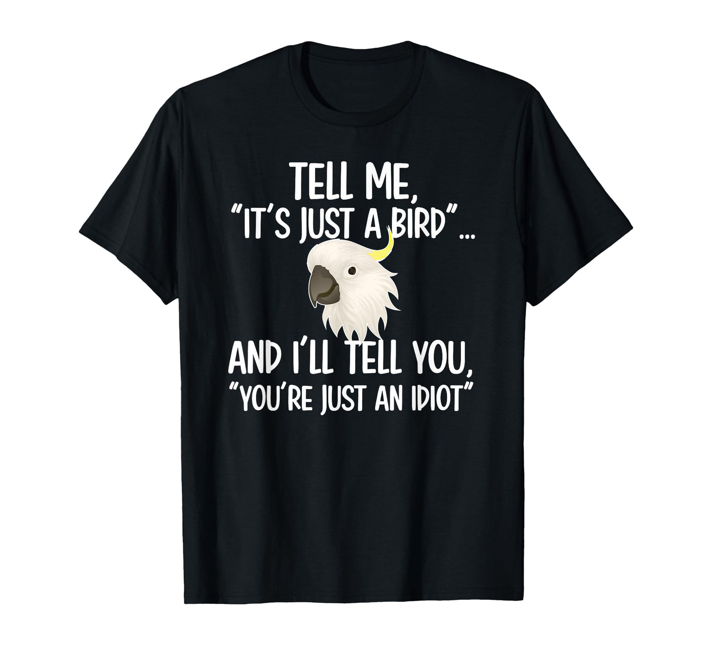 Funny Cockatoo Parrot Cockatoo Mom T-Shirt - Black, Small, Unisex, Short Sleeve, Cockatoo Lover, Cockatoo Owner