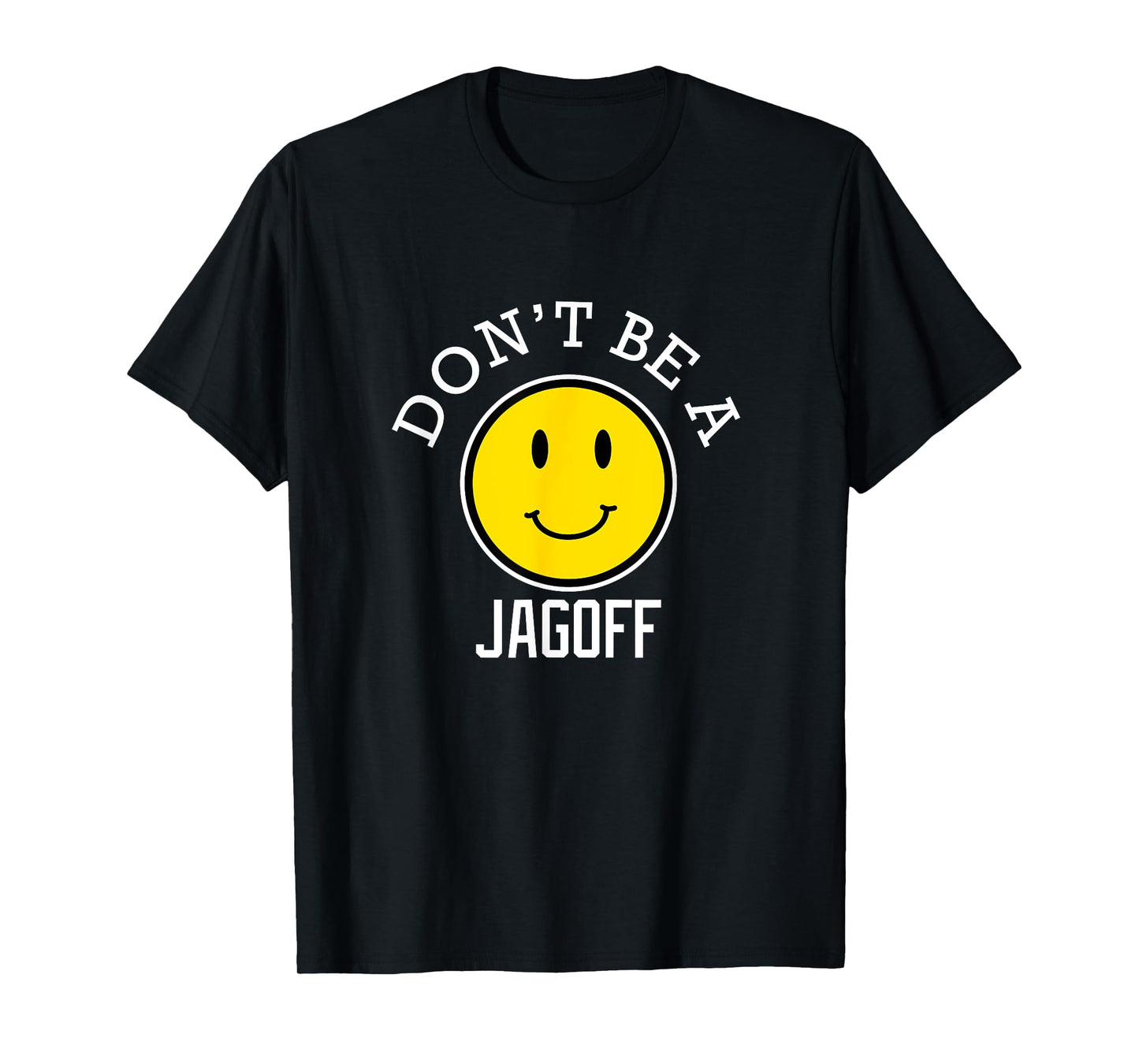 Dont be a Jagoff T-Shirt