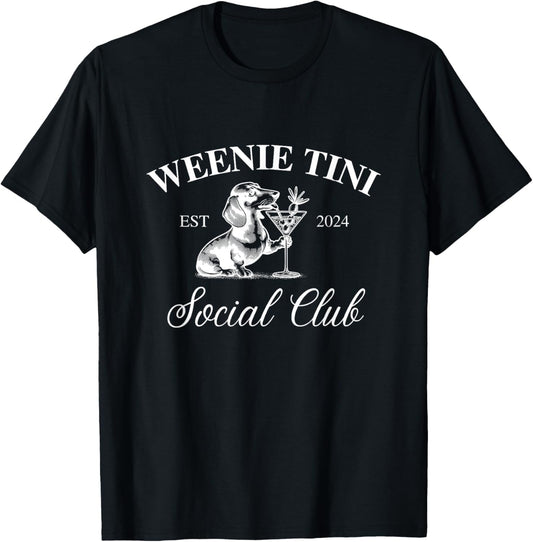 Dachshund Weenie Tiny Funny Meme Social Club Dachshund T-Shirt