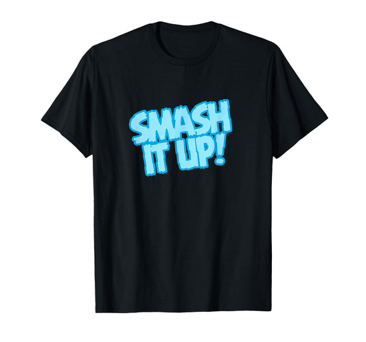 Smash It Up Design T-Shirt