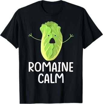 Funny Lettuce Vegetable Gardening Pun Romaine Calm Gardener T-Shirt