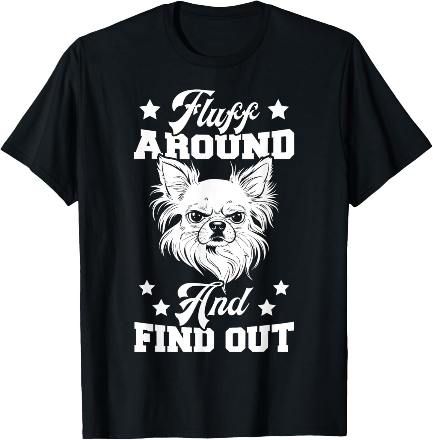Long Hair Haired Chihuahua Dog Lover Mom Mama Dad Sarcasm T-Shirt