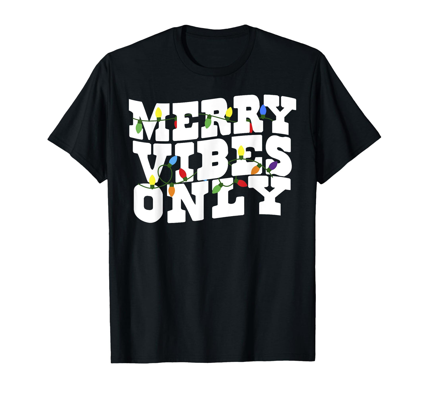 Merry Vibes Only Christmas Light T-Shirt