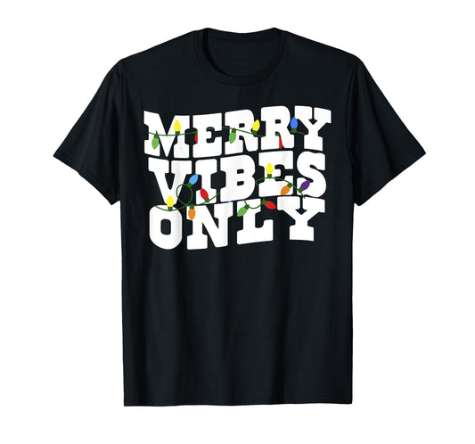 Merry Vibes Only Christmas Light T-Shirt
