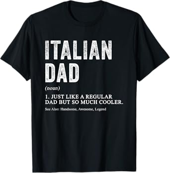 Italian Dad Definition Funny for Italian Men T-Shirt