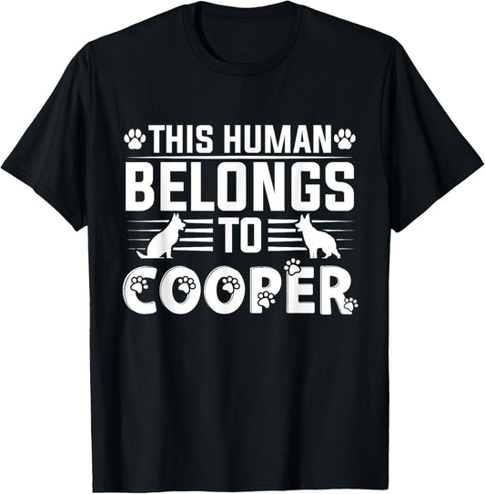 Dog Name Cooper Personalised Gift This Human Belongs To a T-Shirt