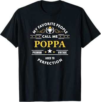 My Favorite People Call Me Poppa T-Shirt