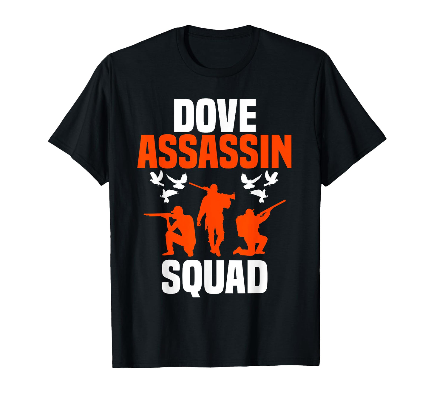Dove Hunting Bird Pigeon Hunter Assasin Squad T-Shirt