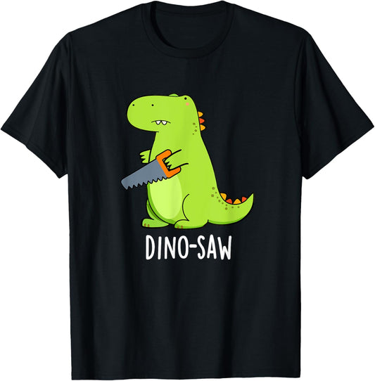 Dino-saw Funny Dinosaur Pun T-Shirt