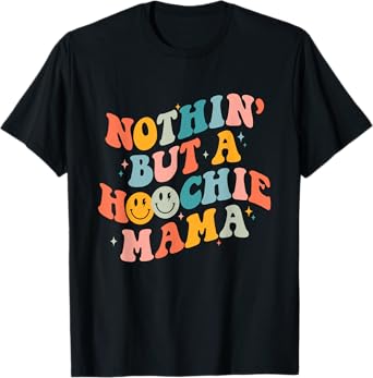 Nothing But A Hoochie Mama Funny Western Mama Mother's Day T-Shirt