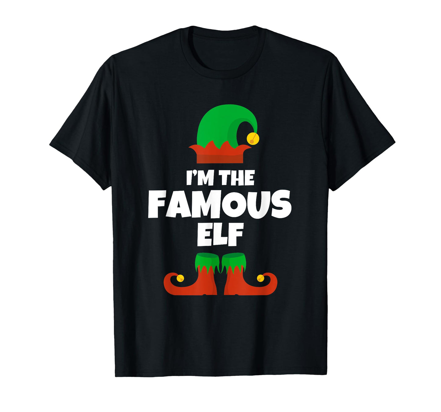 I'm The Famous Elf Family Pajama Christmas Funny T-Shirt