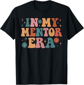 In My Mentor Era Funny Women Christmas Presents T-Shirt