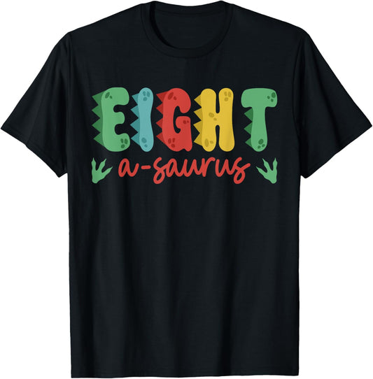 Eight Years Old Kid 8 A Saurus Rex Dinosaur 8th Birthday Boy T-Shirt