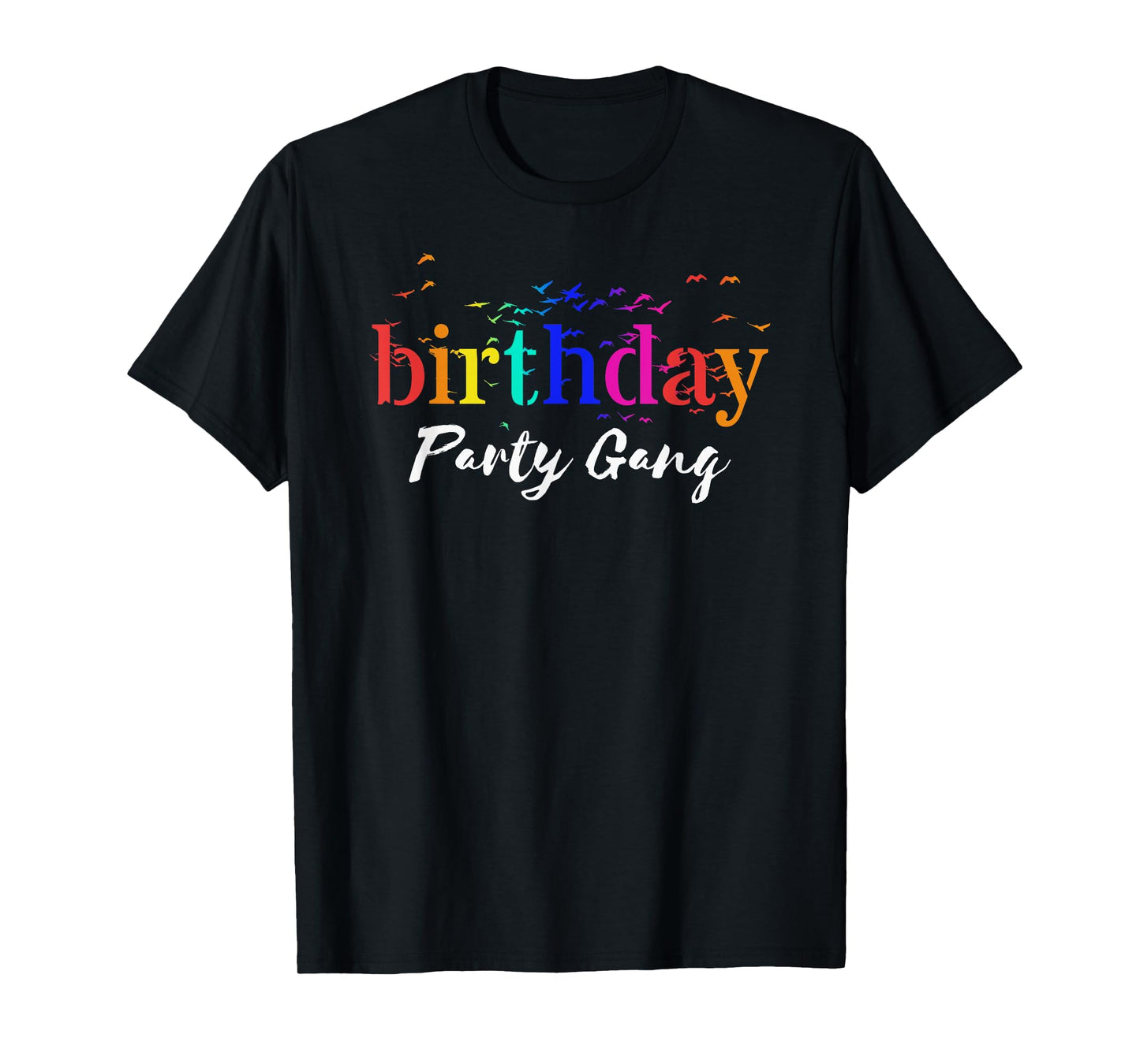 Rainbow Birthday Party Gang Shirts Birthday Family Celebrate T-Shirt
