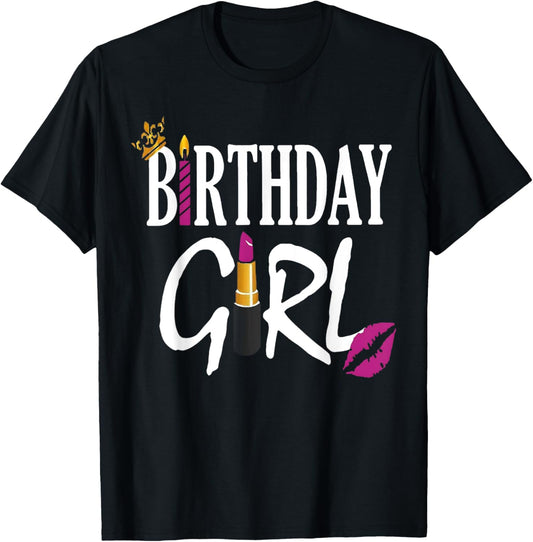 Happy Birthday Girl Lipstick Cute My Day Women Bday Girl T-Shirt
