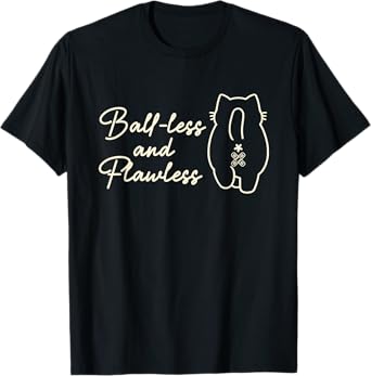 Cat Lover Vet Tech Ball-less And Flawless Cat Butt T-Shirt for Men Women